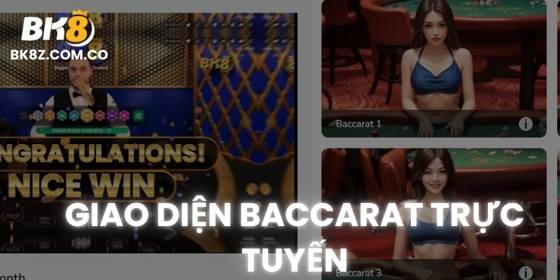 Giao diện chơi Baccarat trực tuyến tại BK8 cực kỳ bắt mắt và sống động