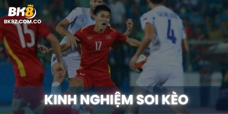 Kinh nghiệm soi kèo bóng hiệu quả