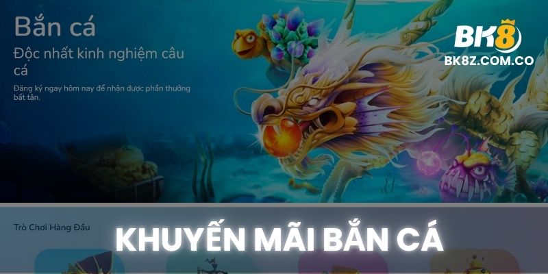 Bảng khuyến mãi bắn cá tại BK8 với thông tin nổi bật rõ ràng